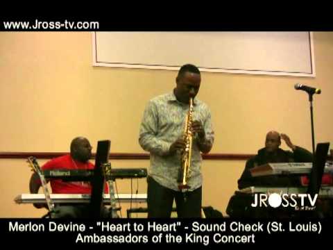 James Ross @ (Saxophonist) Merlon Devine "Heart to Heart" - (Sound Check) - www.Jross-tv.com