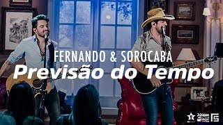 Fernando &amp; Sorocaba - Previsão do Tempo | DVD Anjo De Cabelos Longos