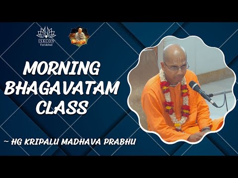 Morning Bhagavatam Class by HG Kripalu Madhava Prabhu || SB-4.11.26 || 1 June || ISKCON Faridabad