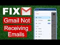 How To Fix Gmail Not Receiving Emails Gmail Not Receiving Emails Issues