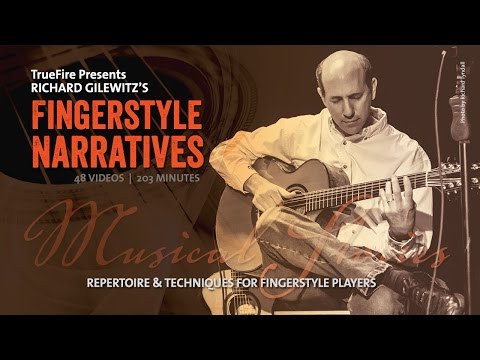 Fingerstyle Narratives - Intro - Richard Gilewitz