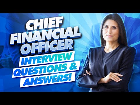 CFO Interview Questions and Answers! (How to PASS a Chief Financial Officer Interview!)