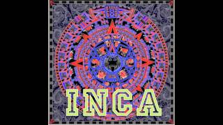 INCA (EXCLUSIVE TRACK) - TRIPPIN