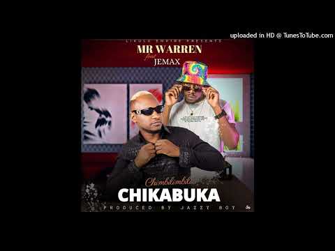 Mr Warren ft. Jemax - Chikabuka Chimbilimbili