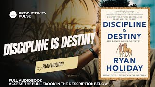 Discipline Is Destiny by Ryan Holiday (Audiobook with Text Read Through)