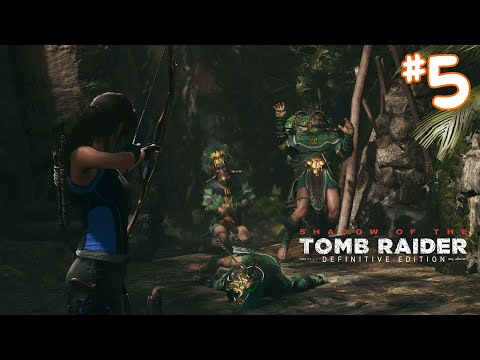 SHADOW OF THE TOMB RAIDER Gameplay Walkthrough Part 5