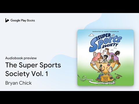 The Super Sports Society Vol. 1 Book 1 by Bryan Chick · Audiobook preview