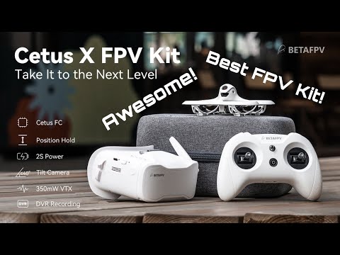 BETAFPV CETUS X FPV KIT FULL REVIEW AND FLIGHTS
