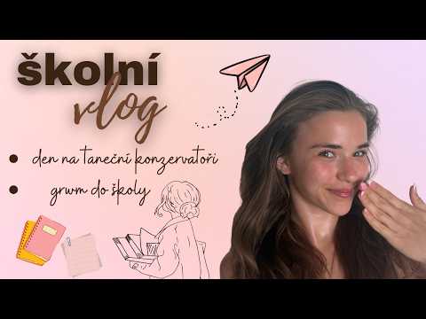 Vlog ze školy (taneční konzervatoř)🩰✨🤍⏰