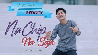 Download lagu BERGEK - Na Chip Na Saja [ Video Music] mp3