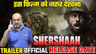 It's Official Shershaah Trailer Release Date | Sidharth Malhotra | Kiara Advani