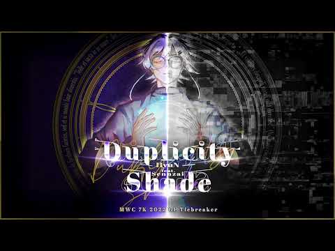 [osu! - MWC 2022] Duplicity Shade (Feat. Sennzai) - HyuN【Music】