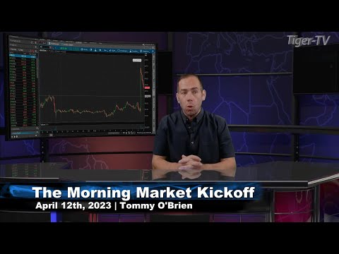 April 12th, The Morning Market Kickoff with Tommy O'Brien on TFNN - 2023