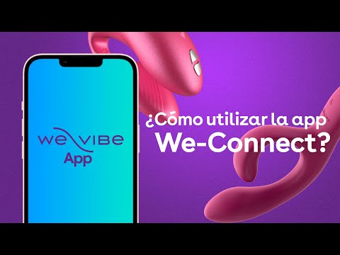 ¿Cómo funciona la app We-Connect? We-Vibe