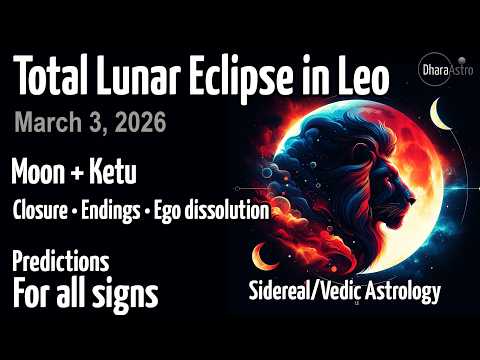 Lunar Eclipse March 3, 2026, in Leo (Purva Phalguni) | For ALL Zodiac Signs | Vedic Astrology