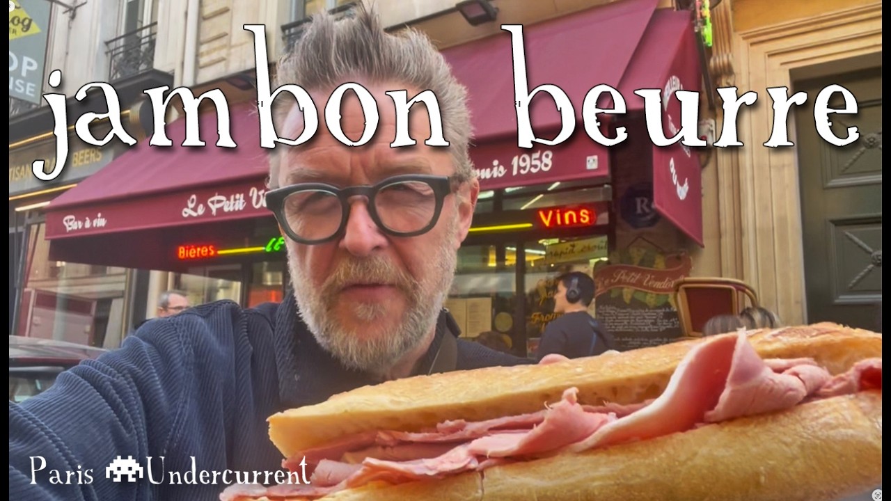 Jambon Beurre in Paris – The Classic French Sandwich