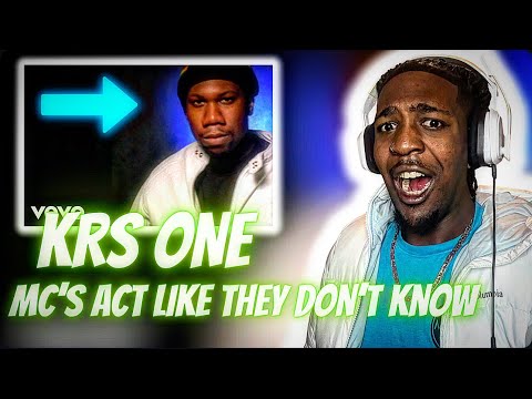 FIRST TIME HEARING KRS-One - MC's Act Like They Don't Know (REACTION)