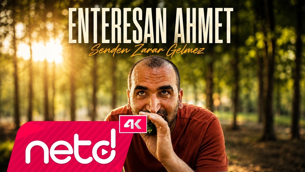 Enteresan Ahmet - Senden Zarar Gelmez