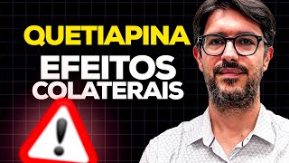 Quetiapina - Efeitos Colaterais da Quetiapina