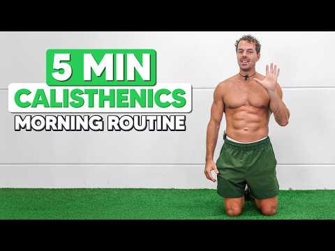 Do This 5 Minute Calisthenics Workout Every Morning!