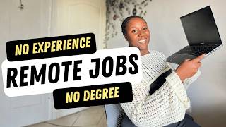 No Experience No Degree These Remote Jobs Are For You!!!