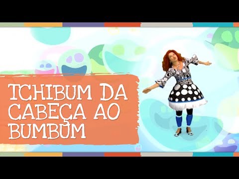 Palavra Cantada | Tchibum da Cabeça ao Bumbum