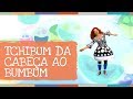 Palavra Cantada Tchibum Da Cabeça Ao Bumbum