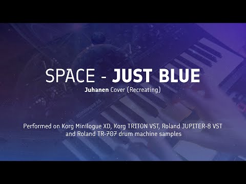 Space - JUST BLUE (Juhanen cover/recreating/кавер) || Korg Minilogue XD + Roland JUPITER-8 VST