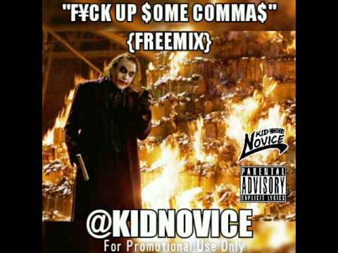 KID NOVICE - "FUCK UP SOME COMMAS" {FREEMIX}