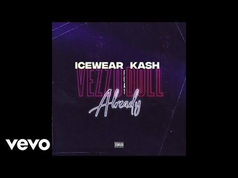 Icewear Vezzo - Already (Audio) ft. Kash Doll