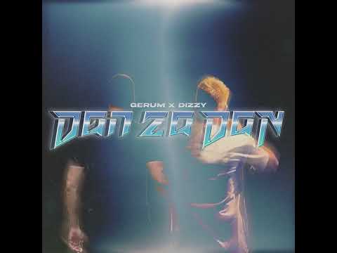 GERUM x DIZZY - DAN ZA DAN (Prod. By Zartical)
