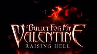 Bullet For My Valentine Raising Hell (NEW SONG) (HQ)