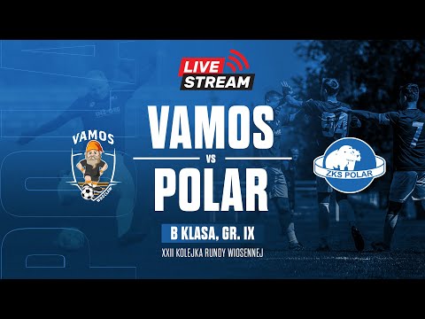 VAMOS WROCŁAW - ZKS POLAR WROCŁAW | XXII KOLEJKA, B KLASY GR.IX | 18.05.2025