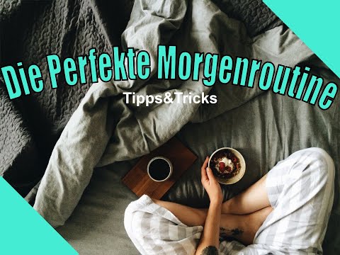 Morgenroutine - Den perfekten Morgen gestalten! Energiegeladen in den Tag starten!