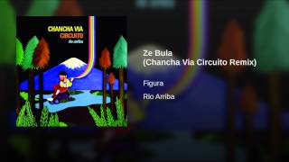 Ze Bula (Chancha Via Circuito Remix)