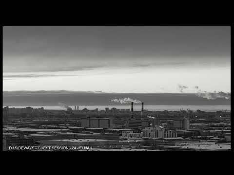 DJ SIDEWAYS GUEST SESSION - 24 - ELIJAH