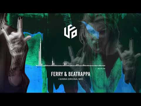 Ferry & Beatrappa - I Wanna