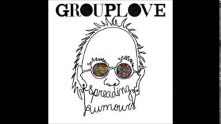 Grouplove - What I Know