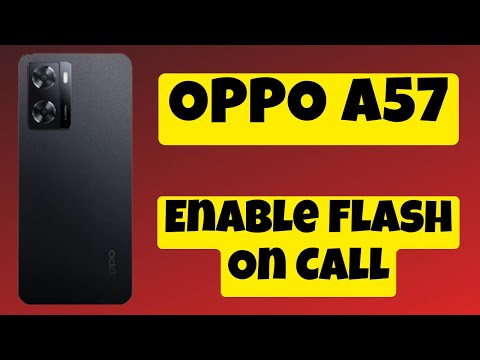 How To Enable Flash On Call On Oppo A57 | Oppo a57 Call Flash Light Setting