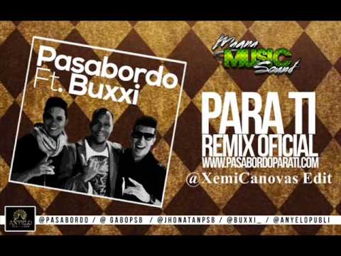 [NUEVO] Pasabordo Ft. Buxxi Para Ti Xemi Cánovas Remix