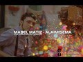 Mabel Matiz - Alaimisema Sözleri 