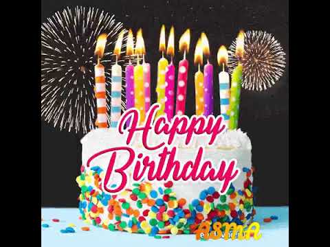 Asma Happy Birthday song''happy birthday to you'' Asma