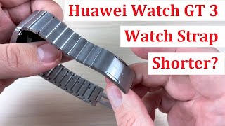 Huawei Watch GT 3 Elite Stainless Steel - How to Make the Watch Strap Shorter or Larger