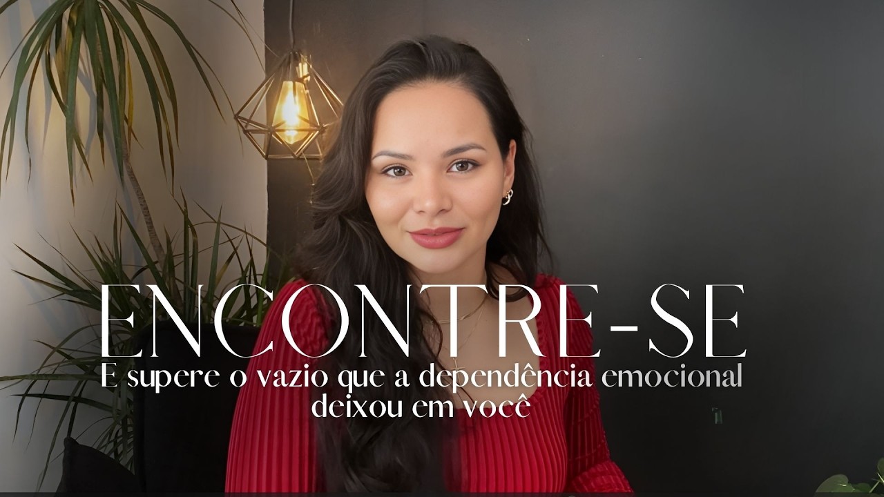 Dependência Emocional como curar - Termino de relação AULA 2