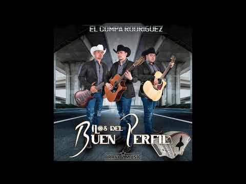 LOS DEL BUEN PERFIL "el compa rodriguez"