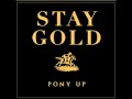 Pony Up! - Stay Gold - 8 - Bastard Children