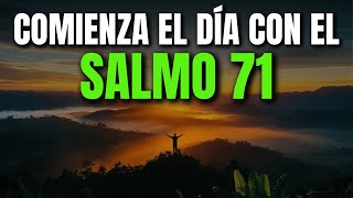 ORACIÓN DE LA MAÑANA CON EL SALMO 71 | PODEROSA ORACIÓN DE REFUGIO Y CONFIANZA EN DIOS