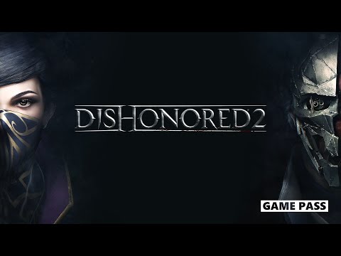 Dishonored 2 Weekly Xbox Game Pass Ultimate Quest Guide 5-19-20 to 5-26-20
