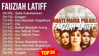 Download lagu Fauziah Latiff 2024 MIX Playlist - Setia Kukorbankan, Enggan, Kau Merubah Segalanya, Dia mp3