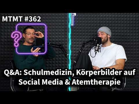 Q&A: Schulmedizin, Körperbilder auf Social Media & Atemtherapie - MTMT Podcast #362